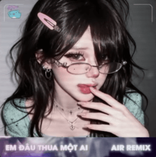 Em Đâu Thua Một Ai Remix (Bản Hot TikTok)